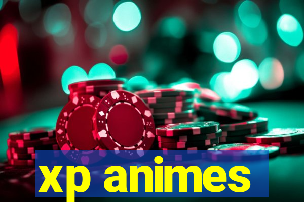 xp animes